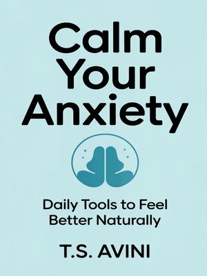 cover image of Calm Your Anxiety